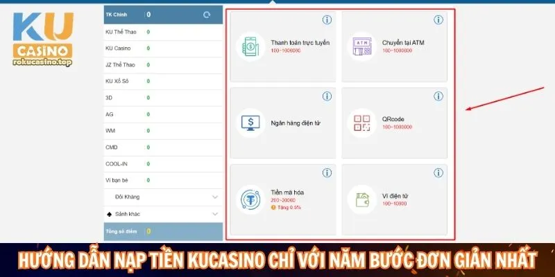 Hướng dẫn nạp tiền Kucasino chỉ với năm bước đơn giản nhất