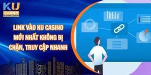 Link vào Ku Casino mới nhất không bị chặn, truy cập nhanh