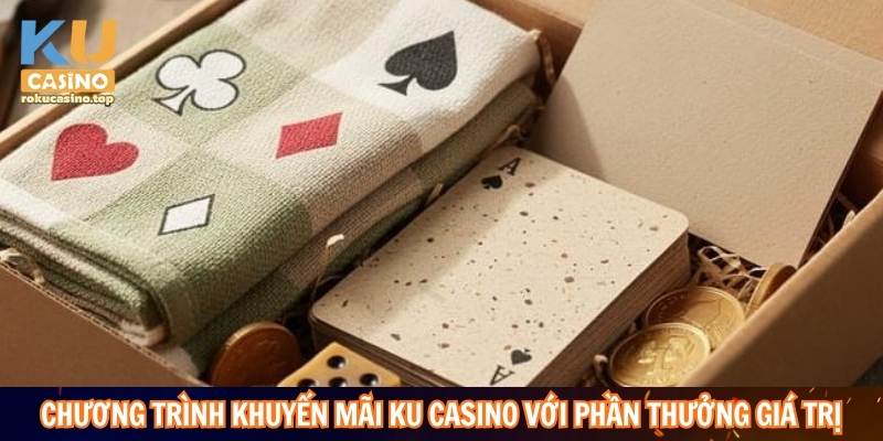 Chương trình khuyến mãi Ku Casino hấp dẫn với nhiều phần thưởng giá trị
