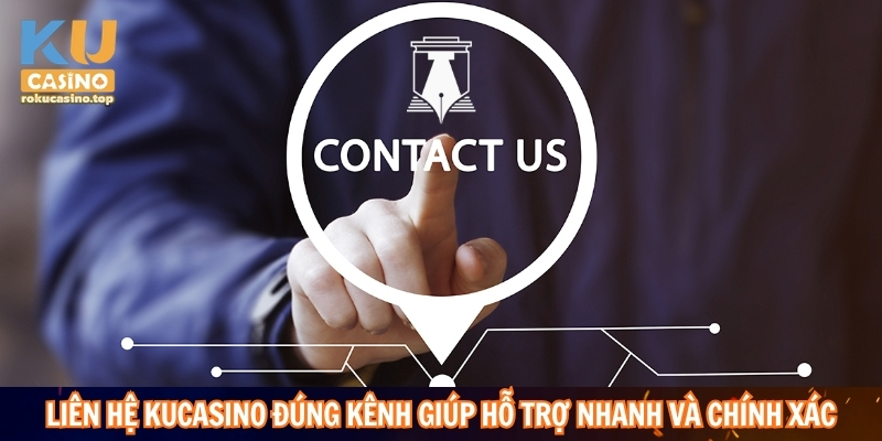 Liên Hệ Ku casino Đúng Kênh