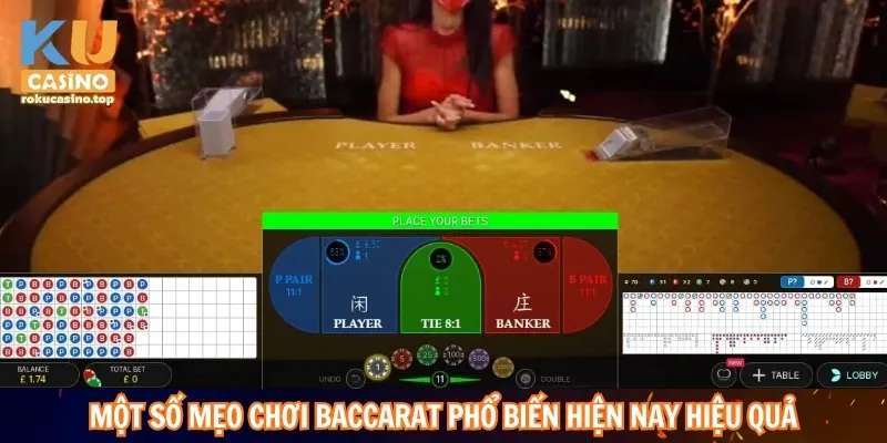 Một số mẹo chơi Baccarat phổ biến hiện nay hiệu quả