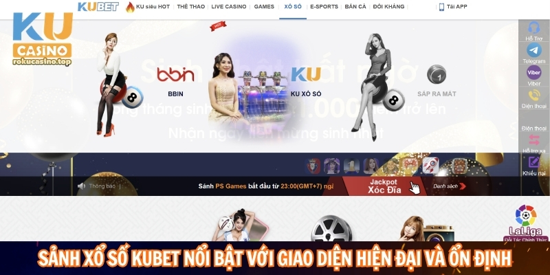 Sảnh xổ số Kubet nổi bật với giao diện hiện đại và ổn định