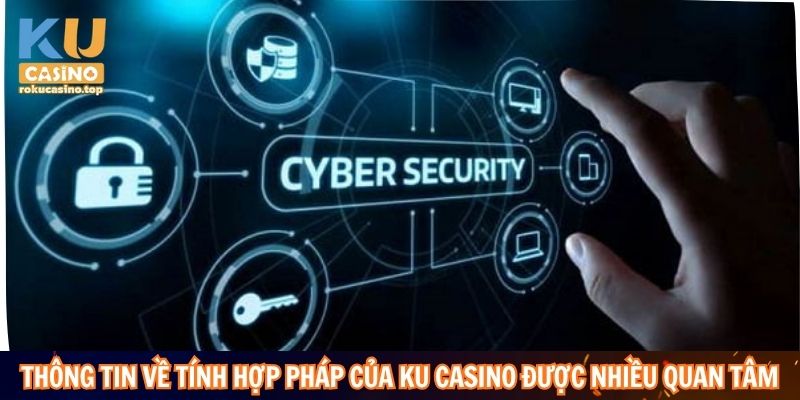 Thông tin về tính hợp pháp của KuCasino được nhiều quan tâm